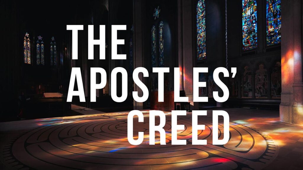 The Apostles’ Creed I